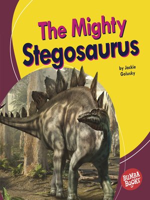 cover image of The Mighty Stegosaurus